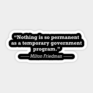 Milton Friedman Quote Sticker